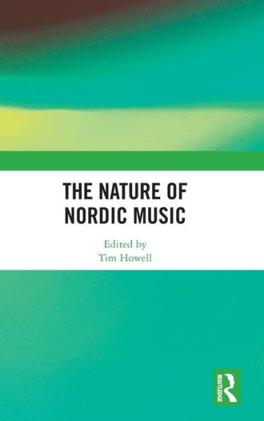 The Nature of Nordic Music / Edition 1