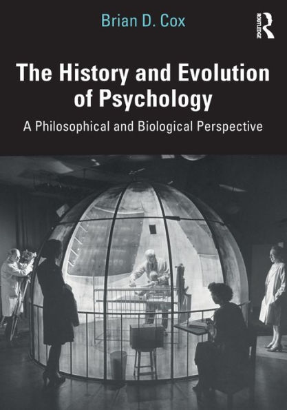 The History and Evolution of Psychology: A Philosophical and Biological Perspective / Edition 1