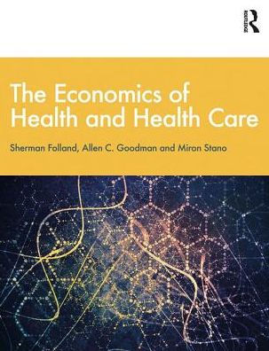 The Economics of Health and Health Care: International Student Edition, 8th Edition / Edition 8