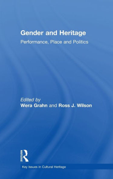 Gender and Heritage: Performance, Place and Politics
