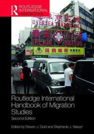 Title: Routledge International Handbook of Migration Studies / Edition 2, Author: Steven J. Gold