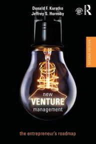 Title: New Venture Management: The Entrepreneur's Roadmap / Edition 2, Author: Donald F. Kuratko
