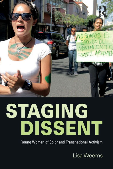 Staging Dissent: Young Women of Color and Transnational Activism