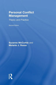 Title: Personal Conflict Management: Theory and Practice / Edition 2, Author: Suzanne McCorkle