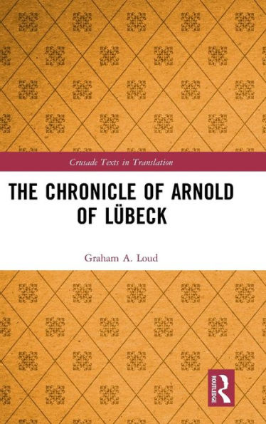 The Chronicle of Arnold of Lübeck / Edition 1