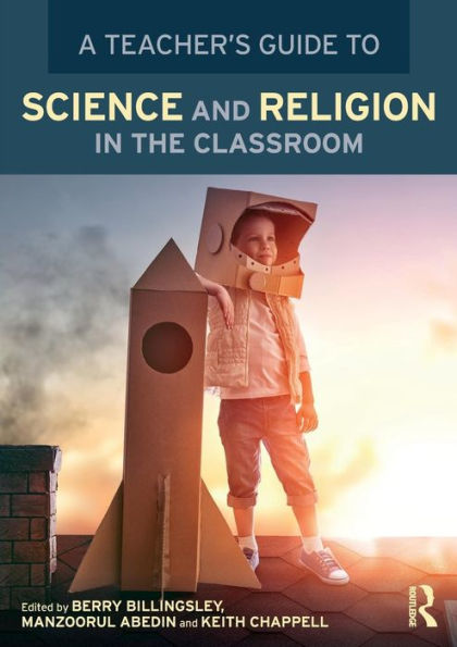 A Teacher's Guide to Science and Religion in the Classroom / Edition 1