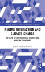 Regime Interaction and Climate Change: The Case of International Aviation and Maritime Transport