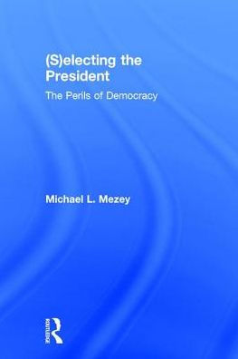 (S)electing The President: Perils of Democracy