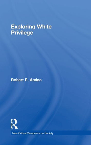 Exploring White Privilege / Edition 1