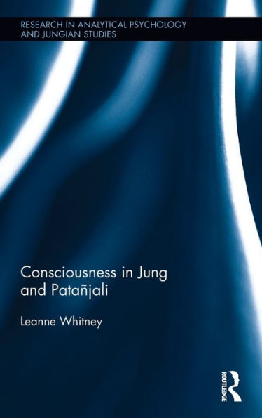 Consciousness in Jung and Patañjali / Edition 1