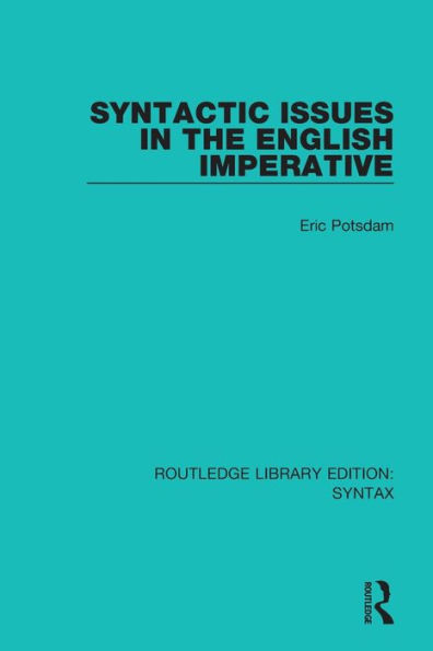 Syntactic Issues in the English Imperative / Edition 1