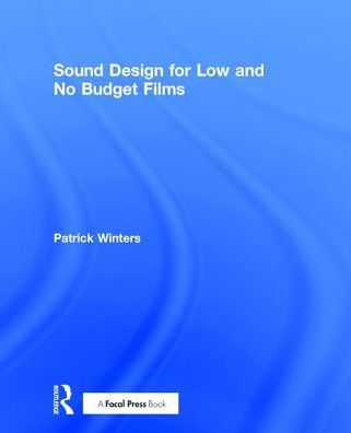Sound Design for Low & No Budget Films
