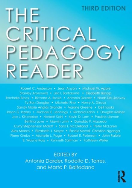 The Critical Pedagogy Reader / Edition 3 by Antonia Darder ...