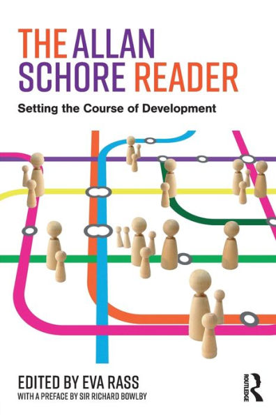 The Allan Schore Reader: Setting the course of development / Edition 1