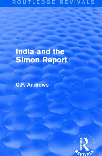 Routledge Revivals: India and the Simon Report (1930)