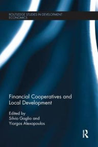 Title: Financial Cooperatives and Local Development, Author: Silvio Goglio