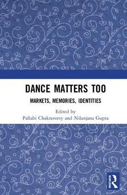 Dance Matters Too: Markets, Modernities and Messages