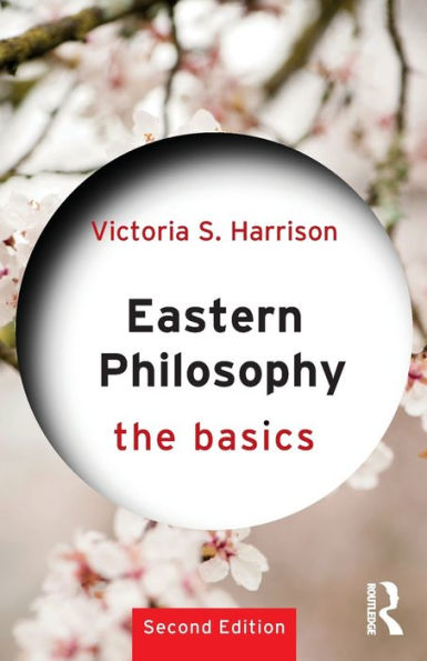 Eastern Philosophy: The Basics / Edition 2