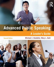 Title: Advanced Public Speaking: A Leader's Guide / Edition 2, Author: Michael J. Hostetler