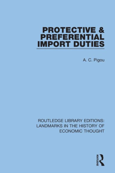 Protective and Preferential Import Duties / Edition 1