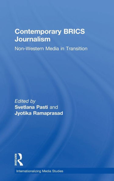 Contemporary BRICS Journalism: Non-Western Media Transition