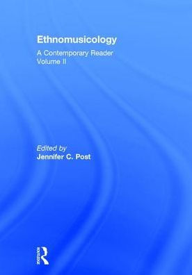 Ethnomusicology: A Contemporary Reader, Volume II / Edition 1