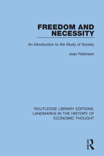 Freedom and Necessity: An Introduction to the Study of Society / Edition 1