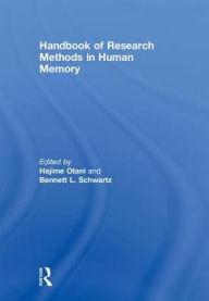 Title: Handbook of Research Methods in Human Memory / Edition 1, Author: Hajime Otani