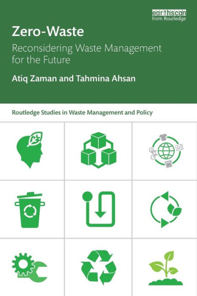 Zero-Waste: Reconsidering Waste Management for the Future / Edition 1