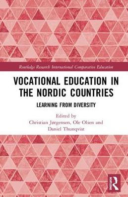 Vocational Education in the Nordic Countries: Learning from Diversity / Edition 1