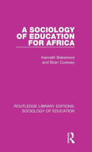 Title: A Sociology of Education for Africa, Author: Kenneth Blakemore