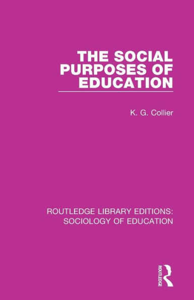 The Social Purposes of Education / Edition 1