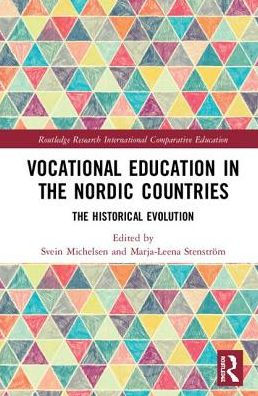 Vocational Education in the Nordic Countries: The Historical Evolution / Edition 1