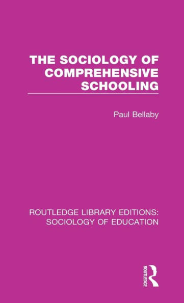 The Sociology of Comprehensive Schooling