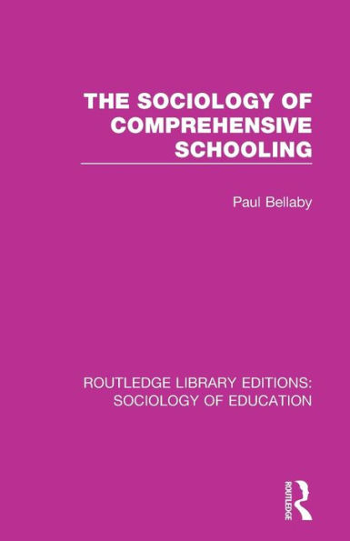 The Sociology of Comprehensive Schooling / Edition 1