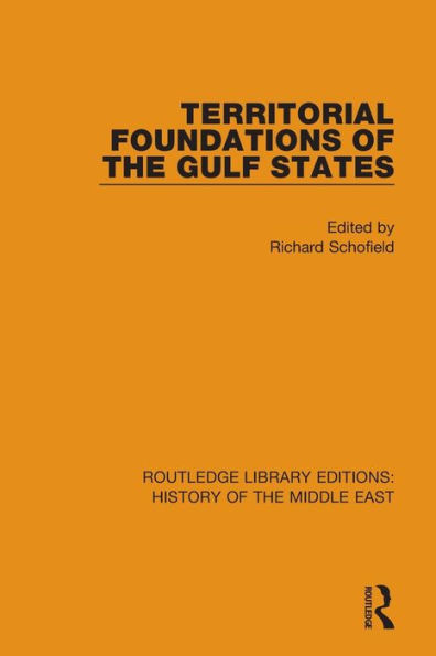 Territorial Foundations of the Gulf States / Edition 1