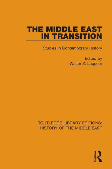 The Middle East in Transition: Studies in Contemporary History / Edition 1