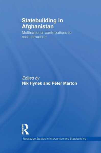 Statebuilding Afghanistan: Multinational Contributions to Reconstruction