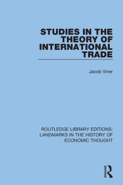 Studies in the Theory of International Trade / Edition 1