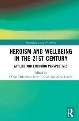 Heroism and Wellbeing the 21st Century: Applied Emerging Perspectives