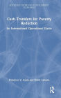 Cash Transfers for Poverty Reduction: An International Operational Guide