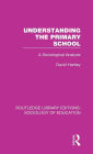 Understanding the Primary School: A Sociological Analysis