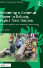 Becoming a Garamut Player in Baluan, Papua New Guinea: Musical Analysis as a Pathway to Learning