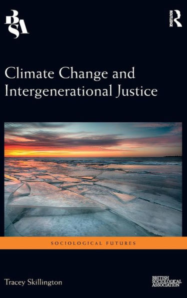 Climate Change and Intergenerational Justice / Edition 1