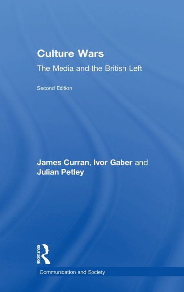 Culture Wars: The Media and the British Left