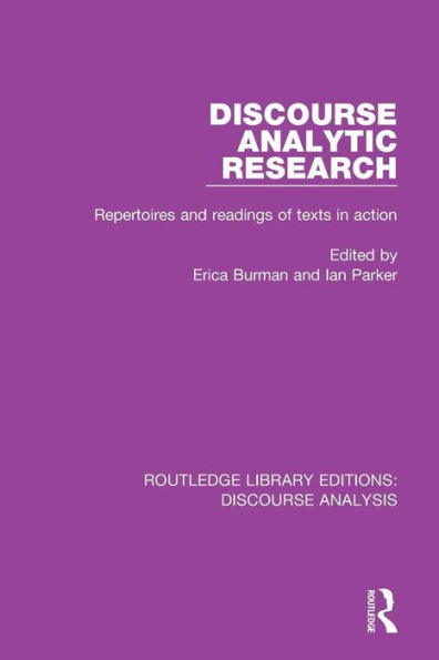 Discourse Analytic Research: Repertoires and readings of texts in action / Edition 1