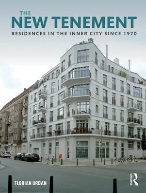 The New Tenement: Residences in the Inner City Since 1970