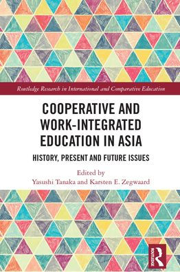 Cooperative and Work-Integrated Education in Asia: History, Present and Future Issues / Edition 1