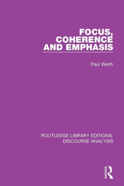 Focus, Coherence and Emphasis / Edition 1