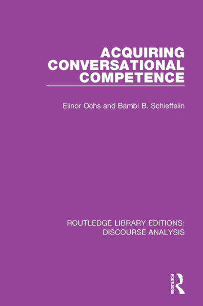 Acquiring conversational competence / Edition 1